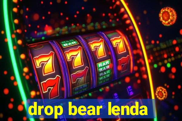 drop bear lenda